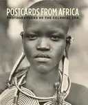 Cartes postales d'Afrique : Les photographes de l'époque coloniale - Postcards from Africa: Photographers of the Colonial Era