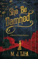 Elle est maudite : Un mystère d'Héloïse Chancey - She Be Damned: A Heloise Chancey Mystery