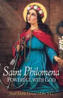 Sainte Philomène : La puissance de Dieu - Saint Philomena: Powerful with God