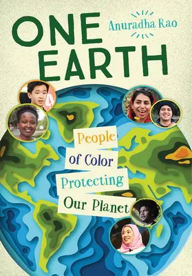 Une seule Terre : Des gens de couleur qui protègent notre planète - One Earth: People of Color Protecting Our Planet