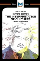 Analyse de l'ouvrage de Clifford Geertz L'interprétation des cultures : Essais choisis - An Analysis of Clifford Geertz's the Interpretation of Cultures: Selected Essays