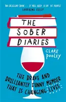 The Sober Diaries : Comment une femme a arrêté de boire et a commencé à vivre - The Sober Diaries: How One Woman Stopped Drinking and Started Living