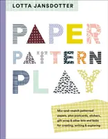 Lotta Jansdotter Papier, motif, jeu - Lotta Jansdotter Paper, Pattern, Play