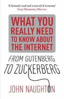 De Gutenberg à Zuckerberg - Ce qu'il faut vraiment savoir sur l'Internet - From Gutenberg to Zuckerberg - What You Really Need to Know About the Internet