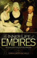 La vie intérieure des empires : Une histoire du XVIIIe siècle - The Inner Life of Empires: An Eighteenth-Century History