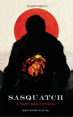 DartVorn I : Sasquatch : Un nouveau départ - DartVorn I: Sasquatch: A New Beginning