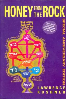 Le miel du rocher : Une introduction facile à la mystique juive - Honey from the Rock: An Easy Introduction to Jewish Mysticism