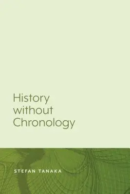 L'histoire sans chronologie - History Without Chronology