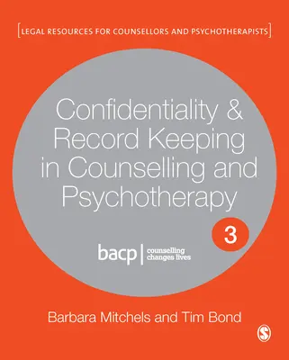 Confidentialité et archivage dans le conseil et la psychothérapie - Confidentiality & Record Keeping in Counselling & Psychotherapy