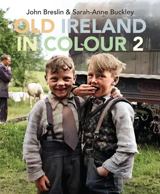 La vieille Irlande en couleur 2 - Old Ireland in Colour 2