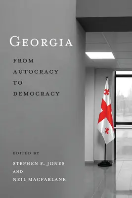 La Géorgie : De l'autocratie à la démocratie - Georgia: From Autocracy to Democracy