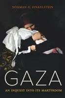 Gaza : Une enquête sur son martyre - Gaza: An Inquest Into Its Martyrdom