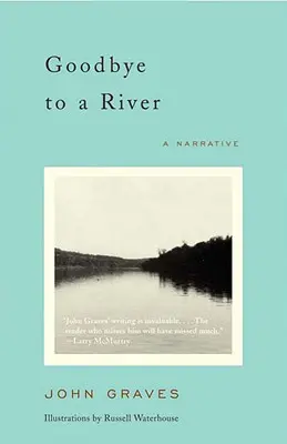 Adieu à une rivière : Un récit - Goodbye to a River: A Narrative