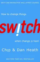 Switch - Comment changer les choses quand le changement est difficile - Switch - How to change things when change is hard