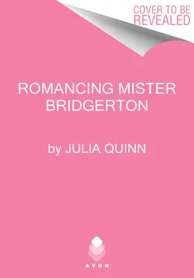 Romancing Mister Bridgerton : Bridgerton Bridgerton - Romancing Mister Bridgerton: Bridgerton