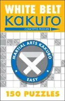 Ceinture blanche Kakuro : 150 puzzles - White Belt Kakuro: 150 Puzzles