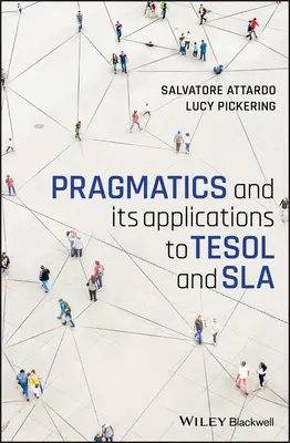 La pragmatique et ses applications au Tesol et au Sla - Pragmatics and Its Applications to Tesol and Sla