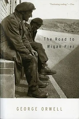 La route vers Wigan Pier - The Road to Wigan Pier