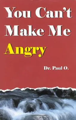 Vous ne pouvez pas me mettre en colère - You Can't Make Me Angry