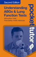 Pocket Tutor Understanding Abgs and Lung Function Tests (en anglais) - Pocket Tutor Understanding Abgs and Lung Function Tests