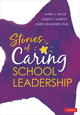 Histoires de leadership scolaire bienveillant - Stories of Caring School Leadership