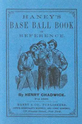 Livre de référence Haney's Base Ball - Haney's Base Ball Book of Reference