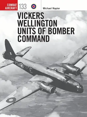 Vickers Wellington - Unités du Bomber Command - Vickers Wellington Units of Bomber Command