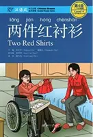 Deux chemises rouges - Chinese Breeze Graded Reader, niveau 4 : 1100 mots - Two Red Shirts - Chinese Breeze Graded Reader, Level 4: 1100 Word Level