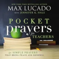 Prières de poche pour les enseignants : 40 prières simples qui apportent paix et renouveau - Pocket Prayers for Teachers: 40 Simple Prayers That Bring Peace and Renewal