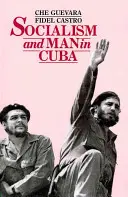 Le socialisme et l'homme à Cuba - Socialism and Man in Cuba