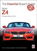 BMW Z4 : E85 Roadster et E86 Coupé, y compris M et Alpina 2003 à 2009 : Guide essentiel de l'acheteur - BMW Z4: E85 Roadster and E86 Coupe Including M and Alpina 2003 to 2009: Essential Buyer's Guide