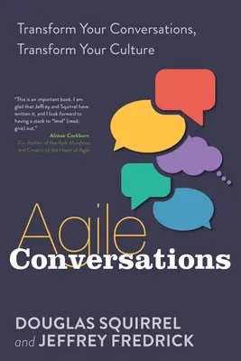 Conversations agiles : Transformez vos conversations, transformez votre culture - Agile Conversations: Transform Your Conversations, Transform Your Culture