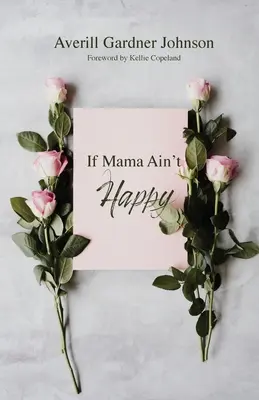 Si maman n'est pas heureuse - If Mama Ain't Happy