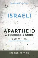 L'apartheid israélien : Guide du débutant - Israeli Apartheid: A Beginner's Guide