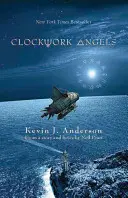 Les anges gardiens : Le roman - Clockwork Angels: The Novel