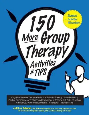 150 autres activités et conseils pour la thérapie de groupe - 150 More Group Therapy Activities & Tips