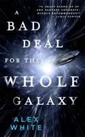 Une mauvaise affaire pour toute la galaxie - A Bad Deal for the Whole Galaxy