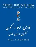 Le persan ici et maintenant : Introduction au persan - Persian Here and Now: Introduction to Persian