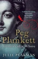 Peg Plunkett : Mémoires d'une putain - Peg Plunkett: Memoirs of a Whore