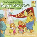 Les ours Berenstain ne polluent pas (plus) - The Berenstain Bears Don't Pollute (Anymore)