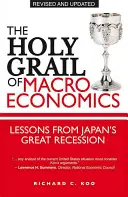 Le Saint Graal de la macroéconomie : Les leçons de la grande récession au Japon - The Holy Grail of Macroeconomics: Lessons from Japan's Great Recession