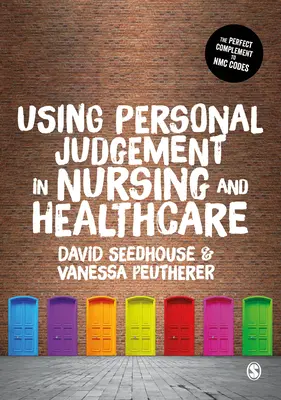 L'utilisation du jugement personnel dans les soins infirmiers et les soins de santé - Using Personal Judgement in Nursing and Healthcare