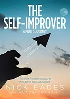 Self-Improver - A Pilot's Journey (L'amélioration de soi - Le parcours d'un pilote) - Self-Improver - A Pilot's Journey