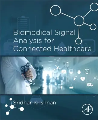 Analyse des signaux biomédicaux pour les soins de santé connectés - Biomedical Signal Analysis for Connected Healthcare