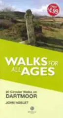 Promenades pour tous les âges Dartmoor - 20 promenades courtes pour tous les âges - Walks for All Ages Dartmoor - 20 Short Walks for All Ages