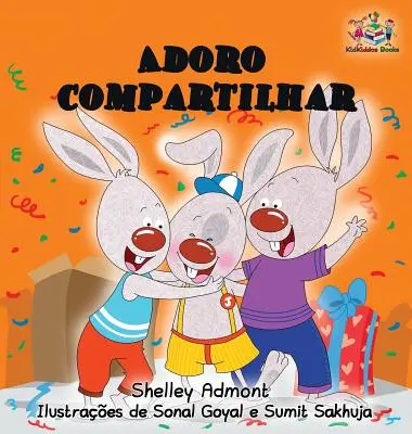 J'aime partager : Livre pour enfants en portugais - I Love to Share: Portuguese Language Children's Book