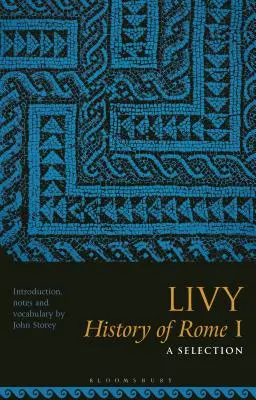 Tite-Live, Histoire de Rome I : Une sélection - Livy, History of Rome I: A Selection