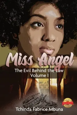 Miss Angel : Le mal derrière la loi Vol 1 - Miss Angel: The Evil Behind The Law Vol 1