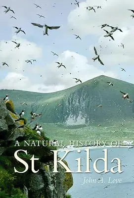 Une histoire naturelle de St. Kilda - A Natural History of St. Kilda