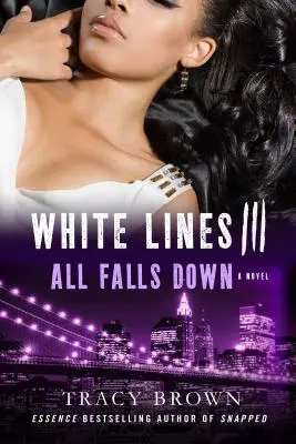 White Lines III : All Falls Down - White Lines III: All Falls Down